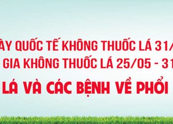 Tuần lễ Quốc gia không thuốc lá từ ngày 25/05 – 31/5/2022