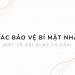 Những điều cần biết về công tác bảo vệ bí mật nhà nước