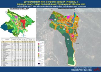 Phê duyệt Đồ án Quy hoạch phân khu 4, khu đô thị Ngọc Hà theo quy hoạch chung đô thị Hà Giang-Tỉnh Hà Giang.